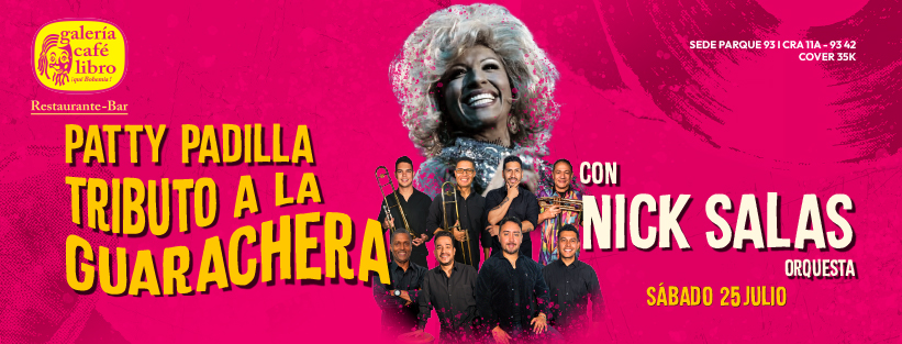 Galería Café Libro - Banner Patty Padilla y Nick Salsa orquesta "Tributo a la Guarachera"