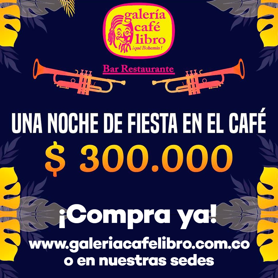 Noticias - Galería Café Libro Regala una noche de fiesta en el café por valor de $300.000
